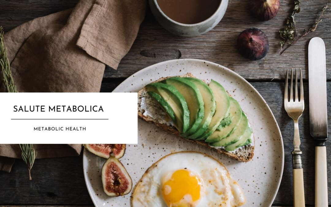PERCHE’ E’ IMPORTANTE LA SALUTE METABOLICA?